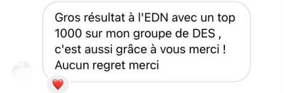 Gros résultat à l'EDN avec un top 1000 sur mon groupe de DES , c'est aussi grâce à vous merci ! Aucun regret merci